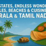 Two States, Endless Wonders Temples, Beaches & Cuisines of Kerala & Tamil Nadu